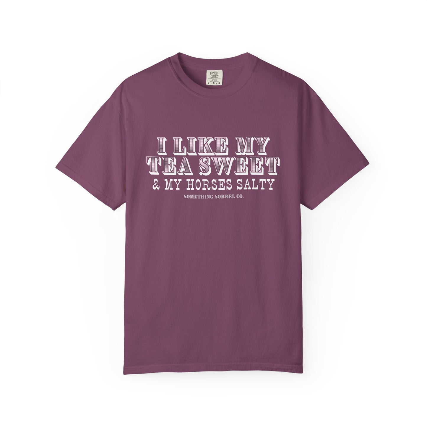 I Like My Tea Sweet & My Horses Salty Tee