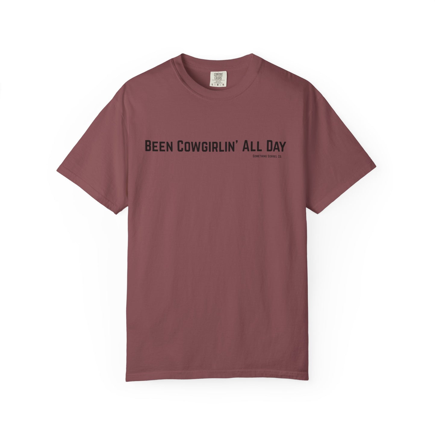 Been Cowgirlin All Day Western Tee