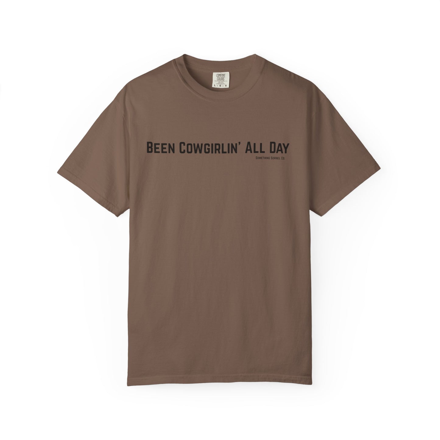 Been Cowgirlin All Day Western Tee