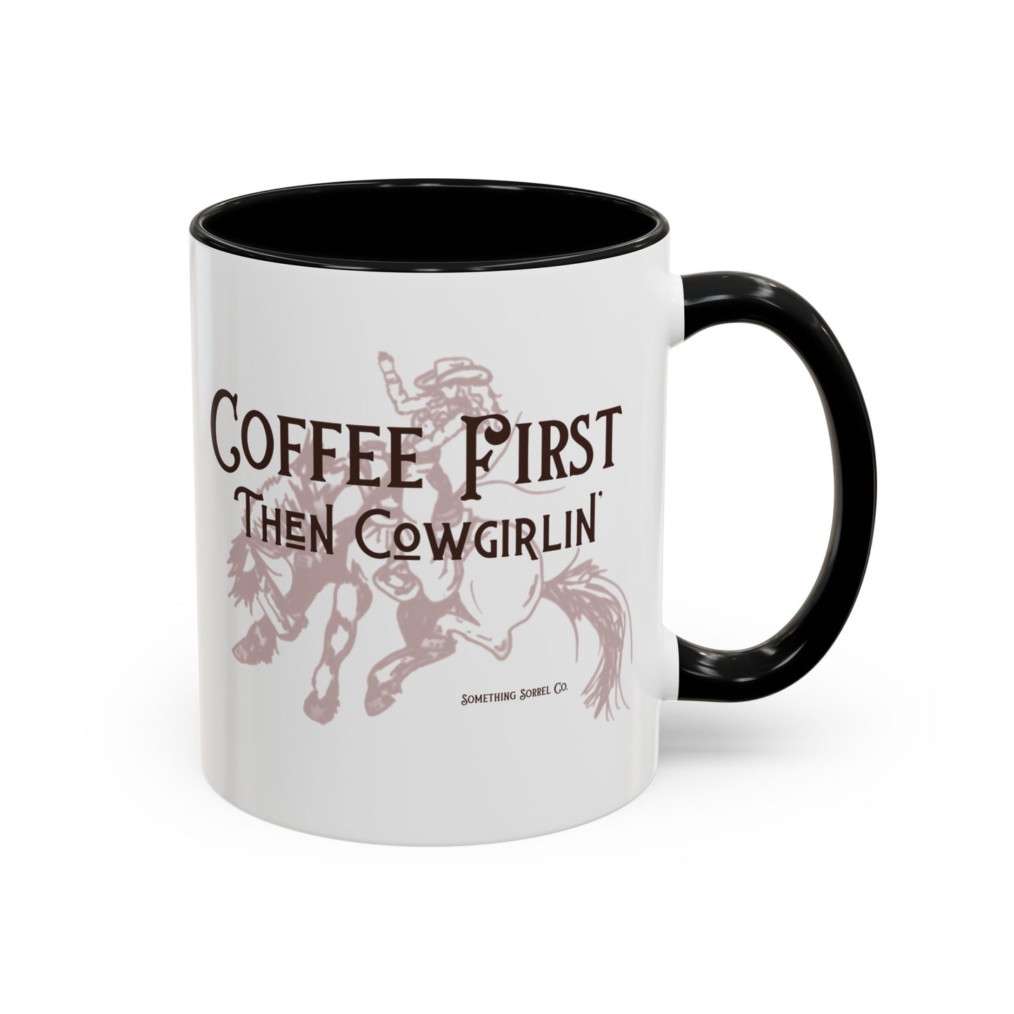 Coffee First Then Cowgirlin’ mug