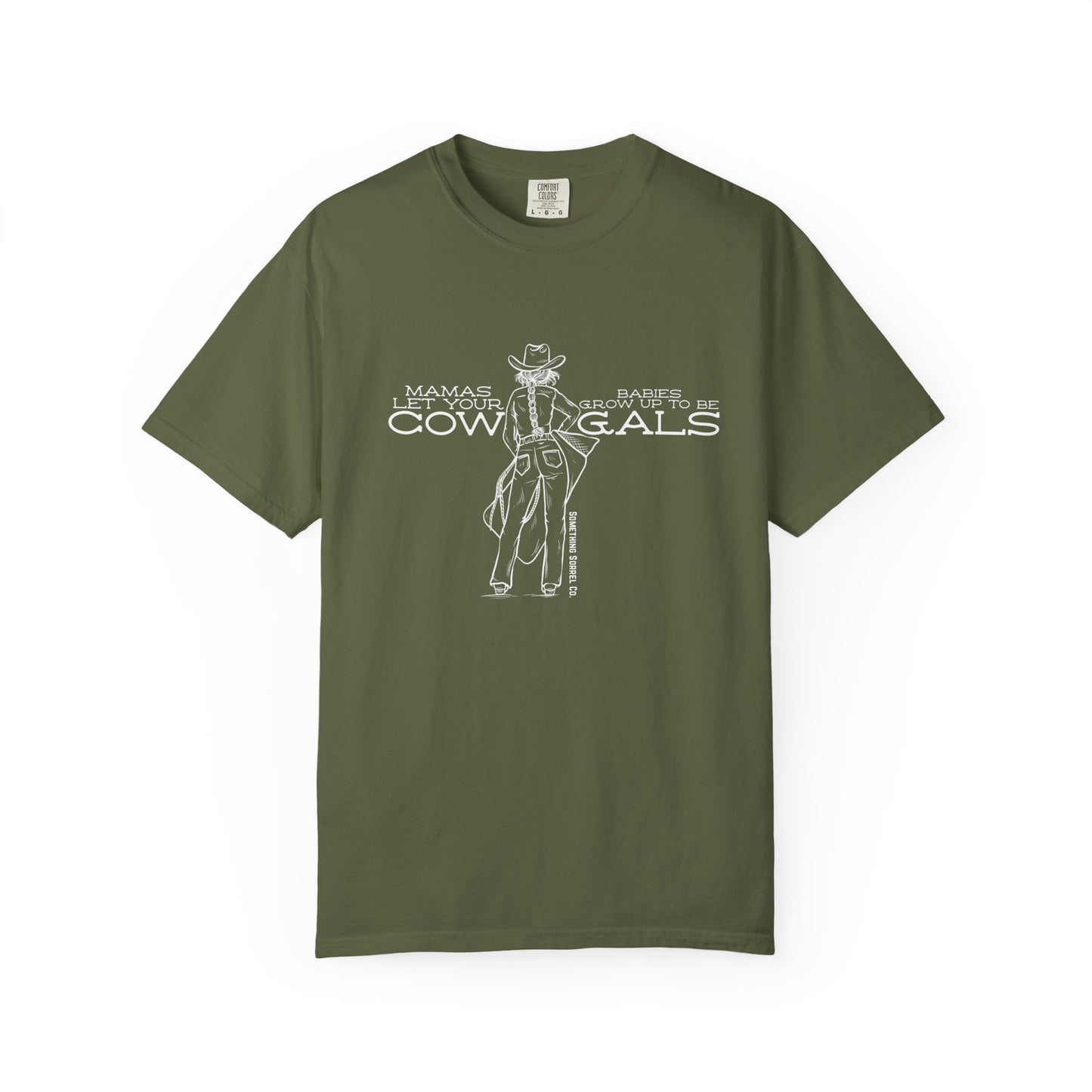 Mamas Let Your Babies Grow Up to Be Cowgals T-shirt