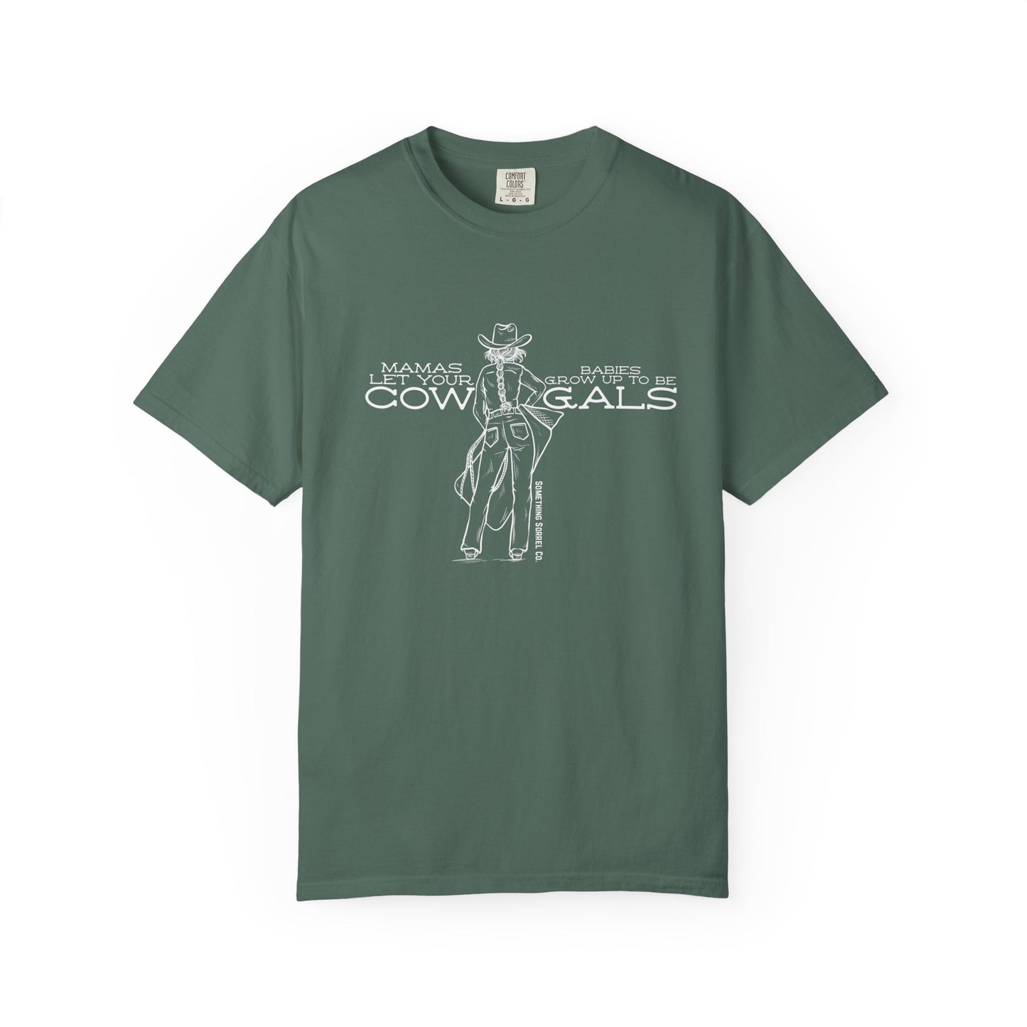Mamas Let Your Babies Grow Up to Be Cowgals T-shirt