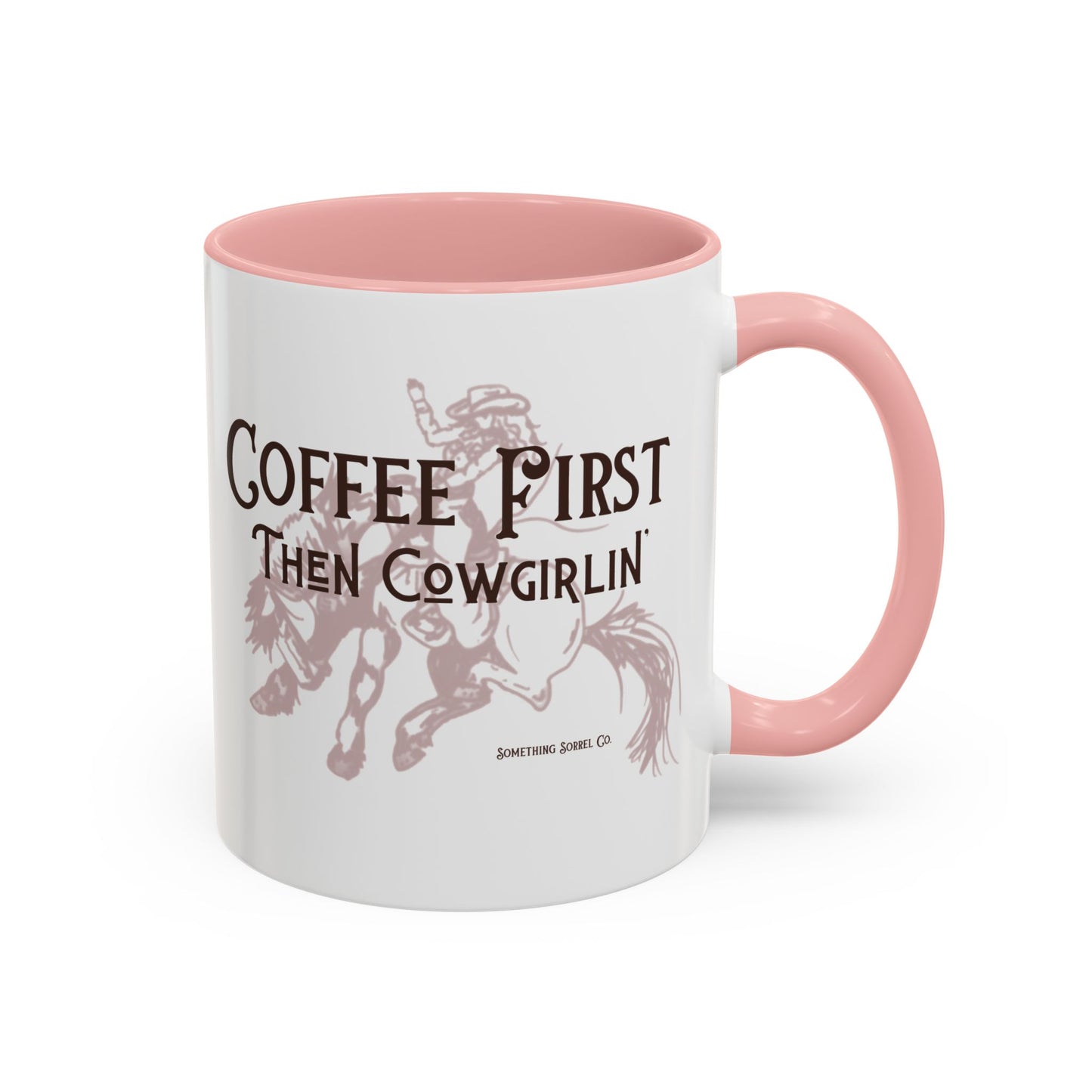 Coffee First Then Cowgirlin’ mug