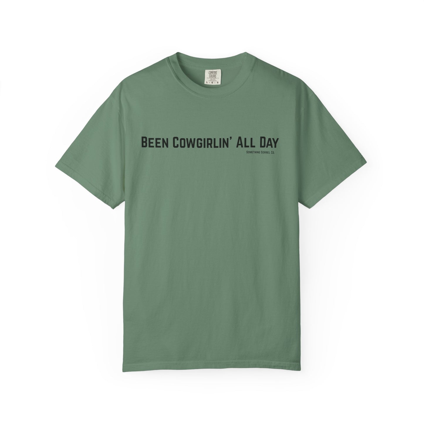Been Cowgirlin All Day Western Tee
