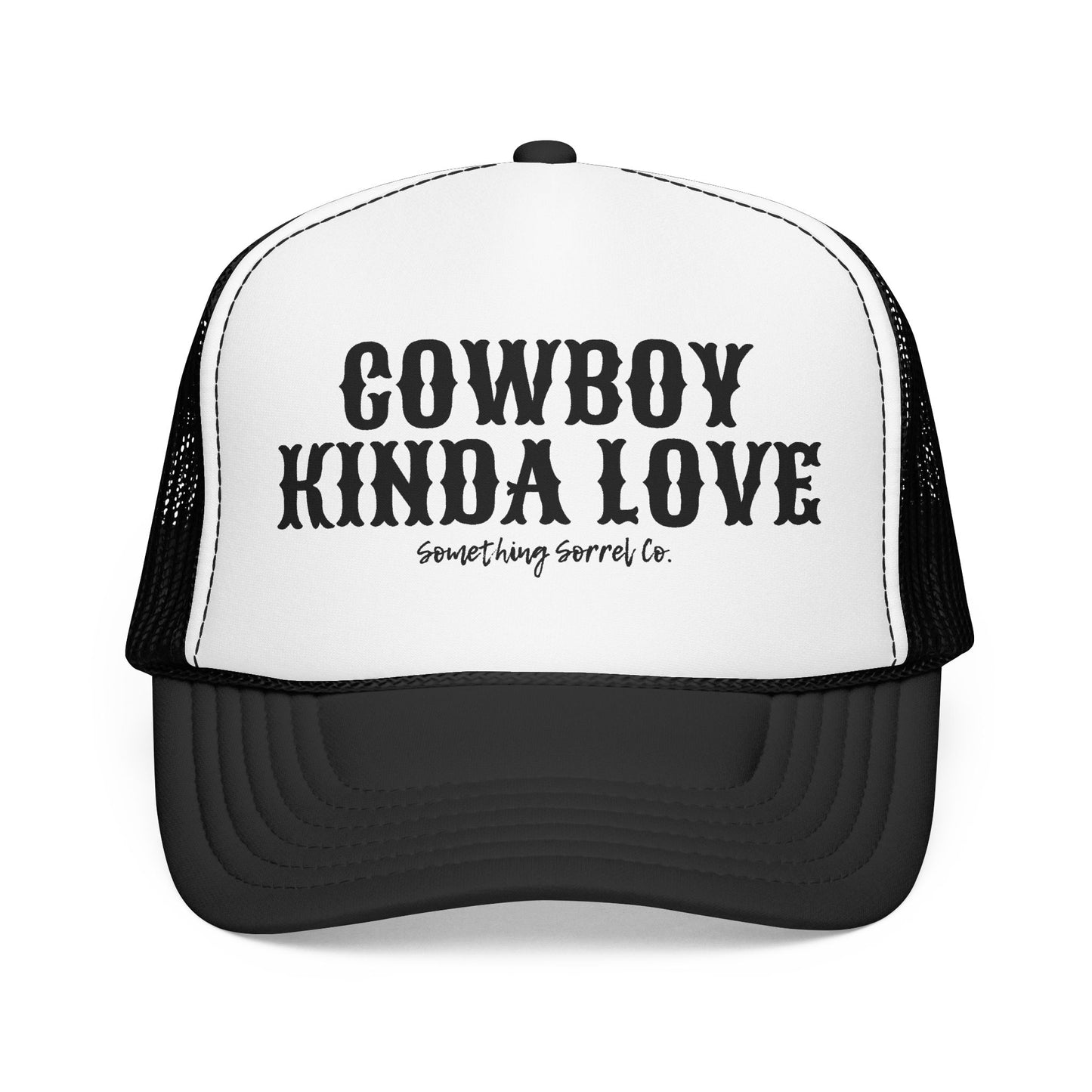 Cowboy Kinda Love Foam Trucker Hat